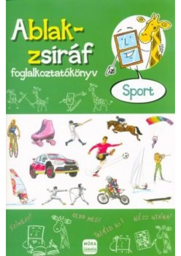 Foglalkoztató - Ablak-Zsiráf foglalkoztatókönyv /Sport