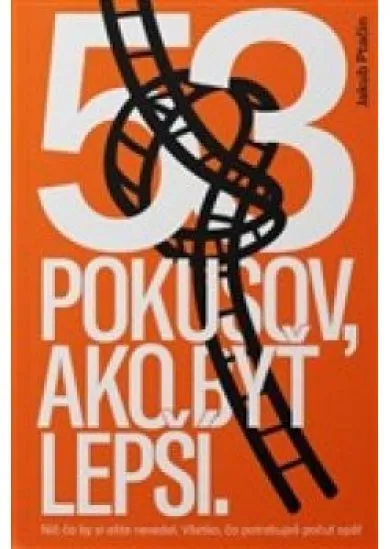 53 pokusov, ako byť lepší