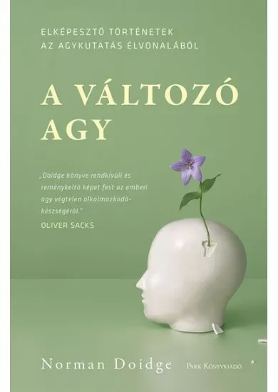 A változó agy - Elképesztő történetek az agykutatás élvonalából (6. kiadás)