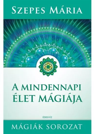 A mindennapi élet mágiája (új kiadás)