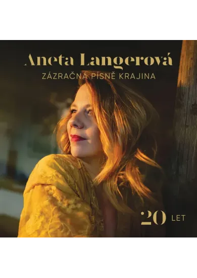 Aneta Langerová: Zázračná písně krajina 20 LET - 2CD