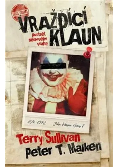 Vraždící klaun - Portrét sériového vraha