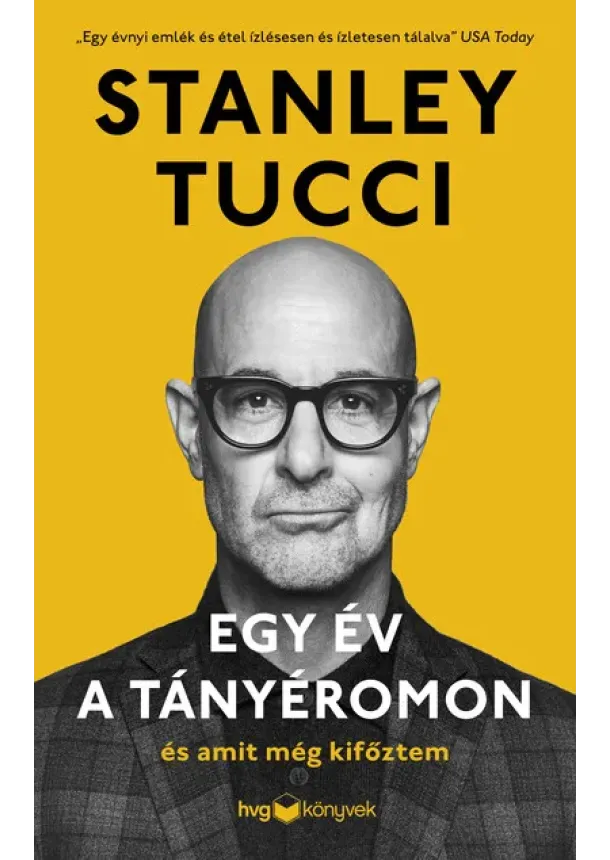 Stanley Tucci - Egy év a tányéromon - És amit még kifőztem