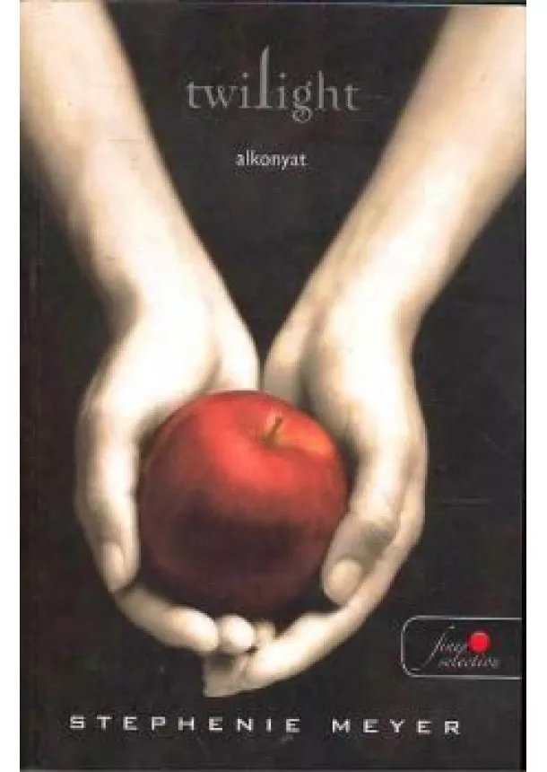 Stephenie Meyer - Twilight - Alkonyat /Puha