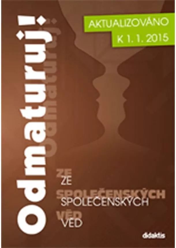 Kolektív - Odmaturuj! ze společenských věd - nové vydání k 1.1.2015-2.vydání