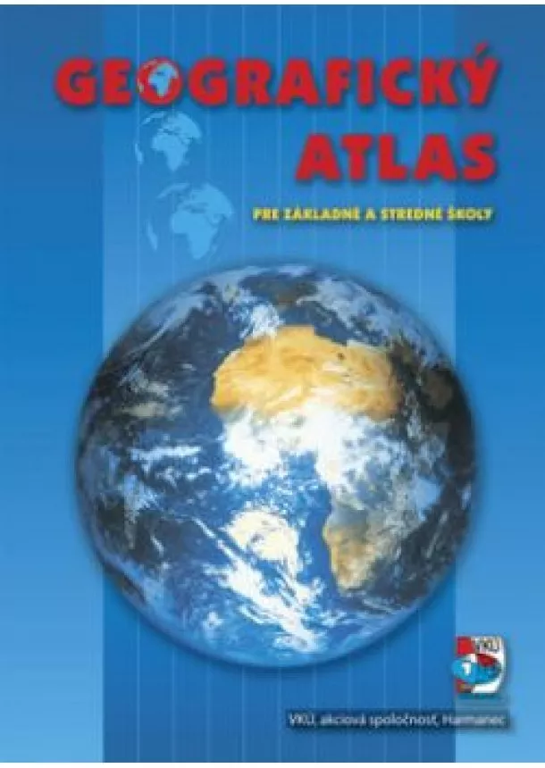 Geografický atlas pre základné a stredné školy /dotlač/