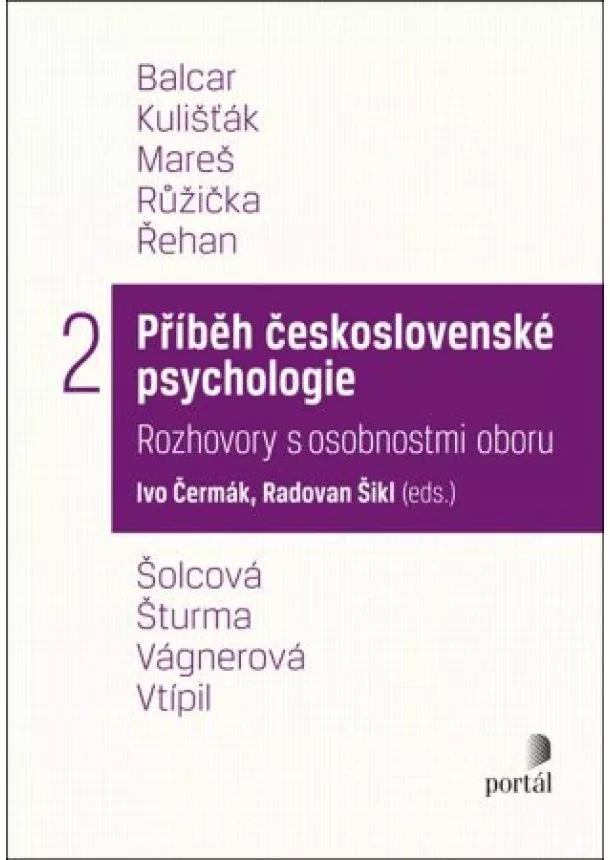 Ivo Čermák, Radovan  Šikl - Příběh československé psychologie 2 - Rozhovory s osobnostmi oboru