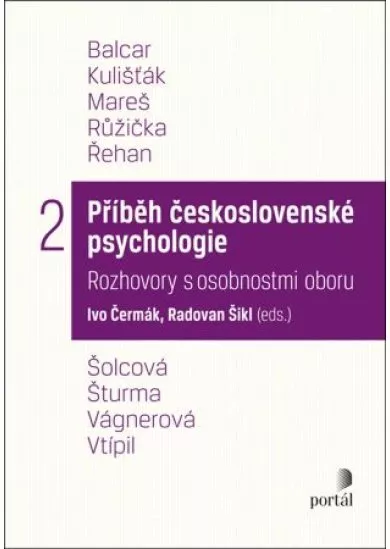 Příběh československé psychologie 2 - Rozhovory s osobnostmi oboru