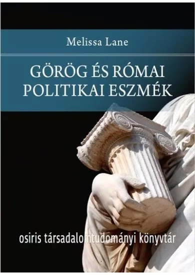 Görög és római politikai eszmék - Osiris Társadalomtudományi Könyvtár