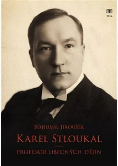 Karel Stloukal - Profesor obecných dějin