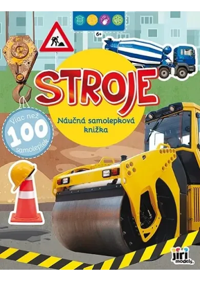 Stroje - Náučná samolepková knižka 6+ - viac než 100 samolepiek