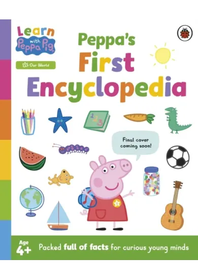 Learn with Peppa: Peppas First Encyclopedia