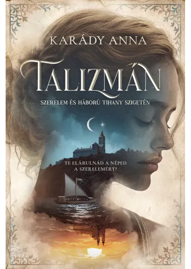 Karády Anna - Talizmán - Szerelem és háború Tihany-szigetén (éldekorált)