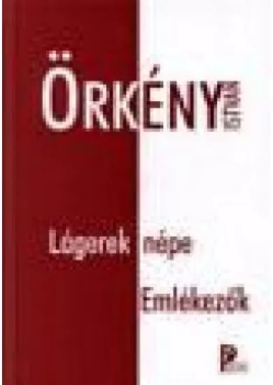 LÁGEREK NÉPE - EMLÉKEZŐK