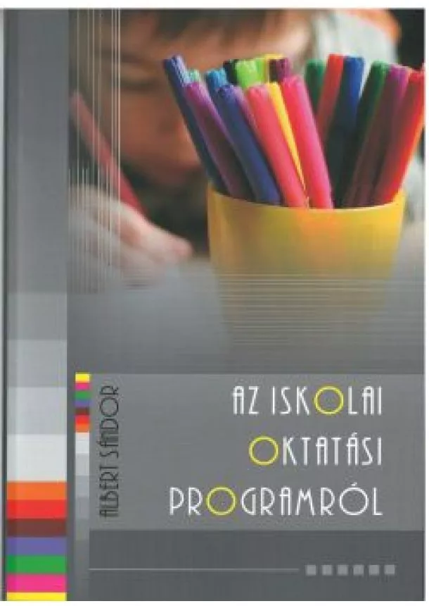 Albert Sándor - Az iskolai oktatási programról