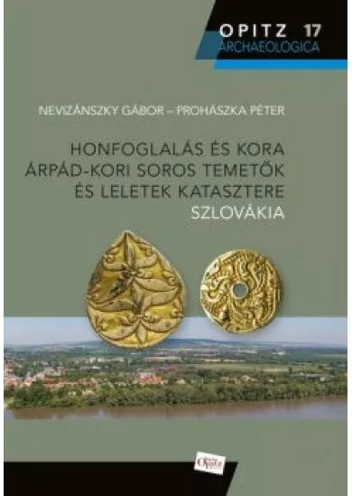 Honfoglalás és kora Árpád-kori soros temetők és leletek katasztere - Szlovákia
