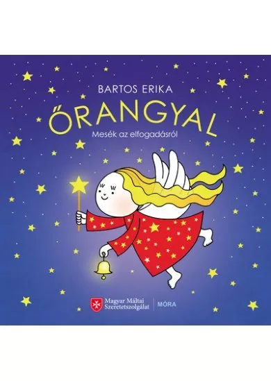 Őrangyal - Mesék az elfogadásról (4. kiadás)