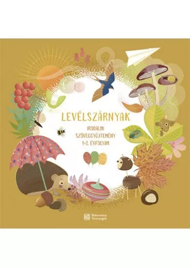 Levélszárnyak - Irodalmi szöveggyűjtemény 1–2. évfolyam