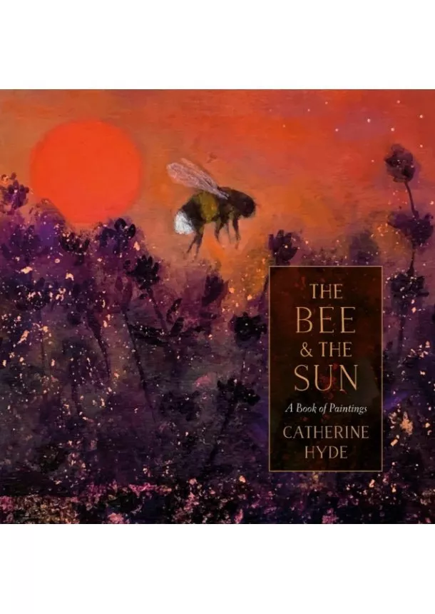 Catherine Hyde - The Bee and the Sun