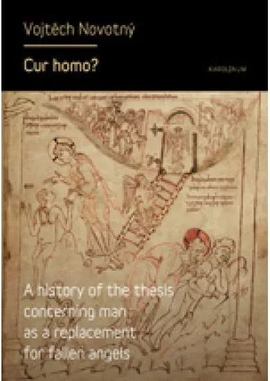Cur homo? - A history of the thesis concerning man as a replacement for fallen angels