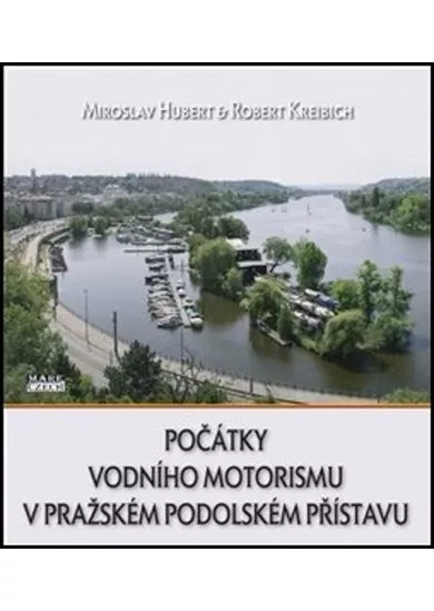 Počátky vodního motorismu v pražském Podolském přístavu