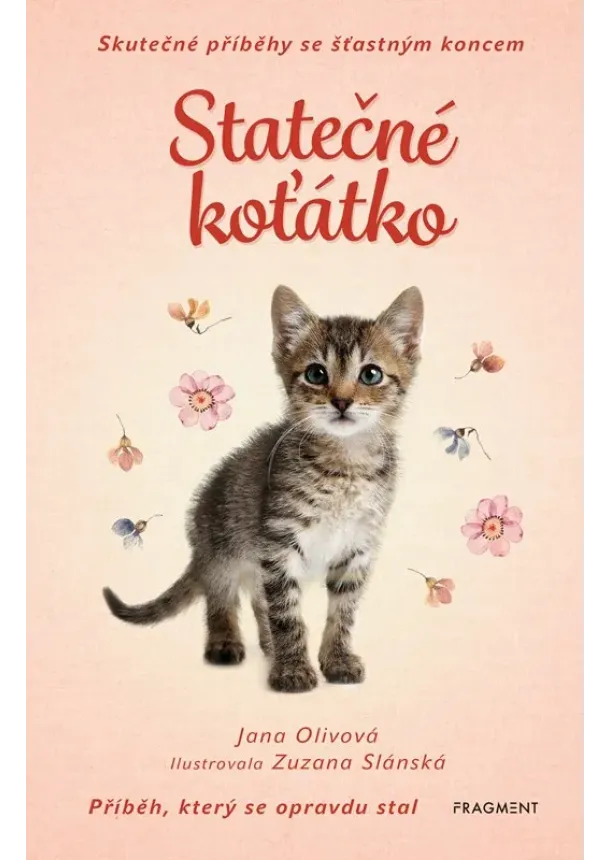 Jana Olivová - Skutečné příběhy se šťastným koncem – Statečné koťátko 