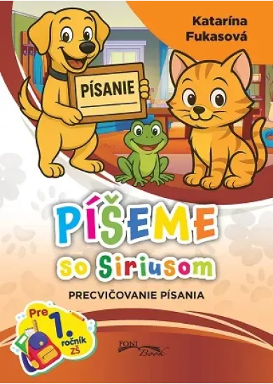 Píšeme so Siriusom - Precvičovanie písania pre 1. ročník ZŠ