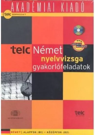 TELC NÉMET NYELVVIZSGA GYAKORLÓFELADATOK /B1, B2+CD ROM