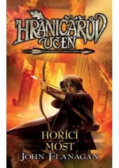 Hraničářův učeň -  Hořící most