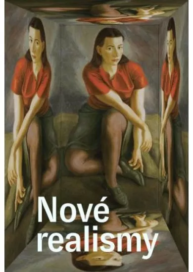 Nové realismy - Moderní realistické přístupy na československé výtvarné scéně 1918-1945