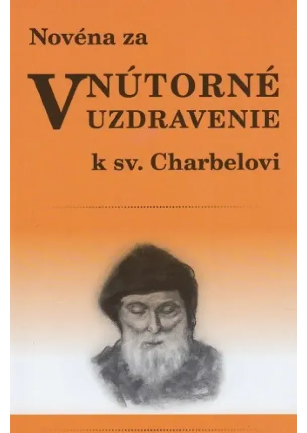 Soňa Vancáková - Novéna za vnútorné uzdravenie k sv. Charbelovi