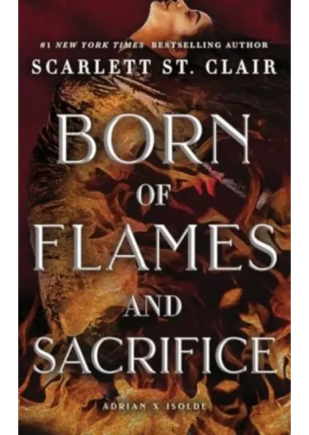 Scarlett St. Clair - Born of Flames and Sacrifice