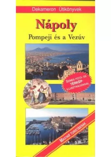 NÁPOLY /POMPEJI ÉS A VEZÚV