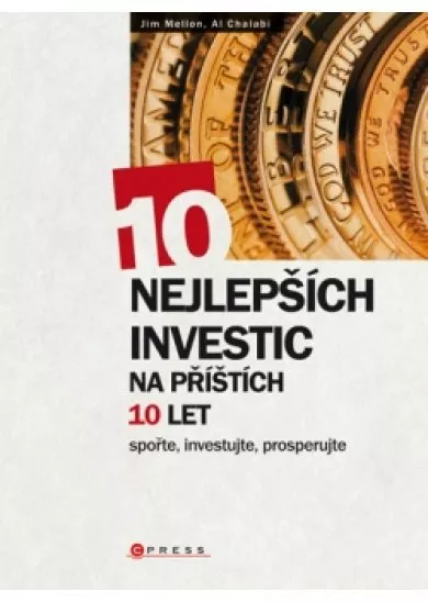 10 nejlepších investic na příštích 10 let