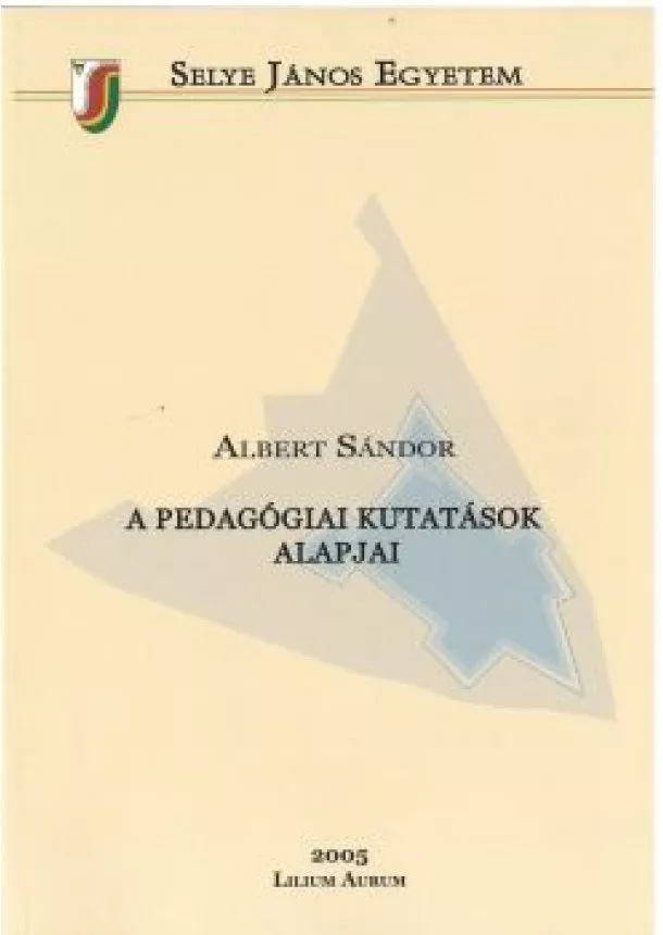Albert Sándor - A pedagógiai kutatások alapjai