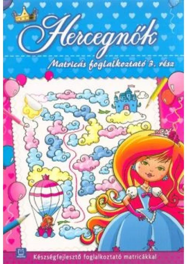 Matricás foglalkoztató - Hercegnők - Matricás foglalkoztató 3. /Készségfejlesztő foglalkoztató matricákkal