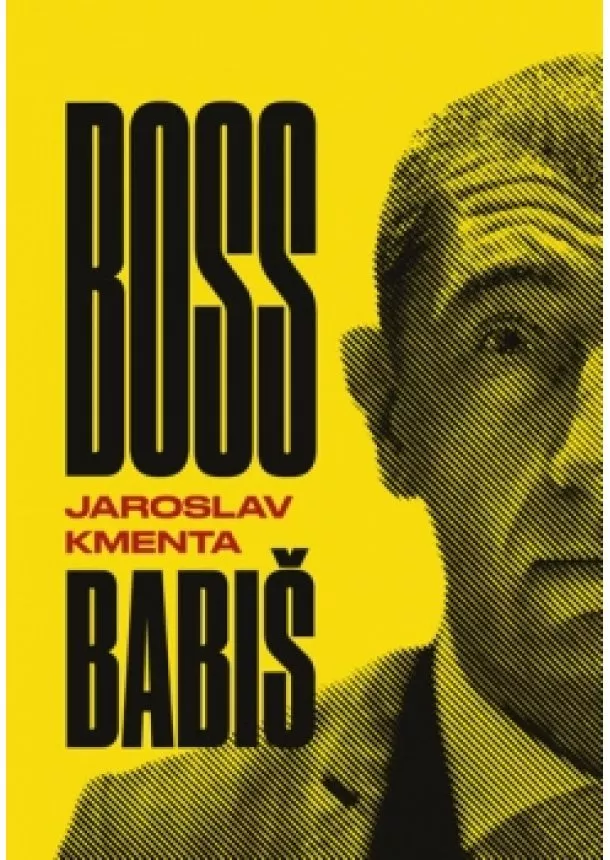 Jaroslav Kmenta - Boss Babiš