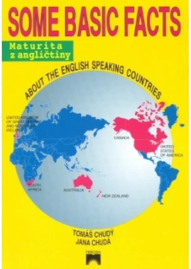Kolektív - Some Basic Facts About English Speaking Countries - Maturita z angličtiny