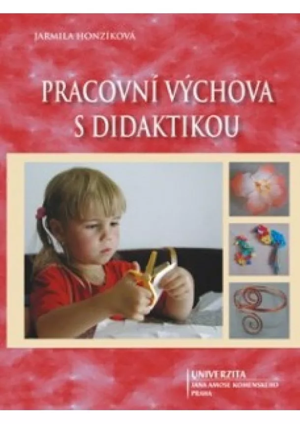 Jarmila Honzíková - Pracovní výchova s didaktikou