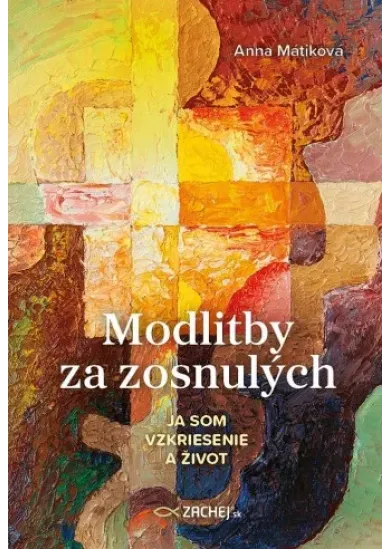 Modlitby za zosnulých - Ja som vzkriesenie a život
