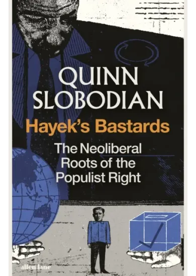 Hayek's Bastards
