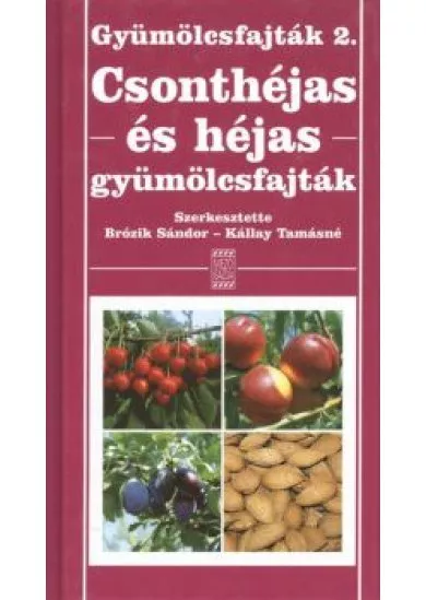 CSONTHÉJAS ÉS HÉJAS GYÜMÖLCSFAJTÁK