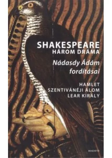 Három dráma /Hamlet, Szentivánéji álom, Lear király