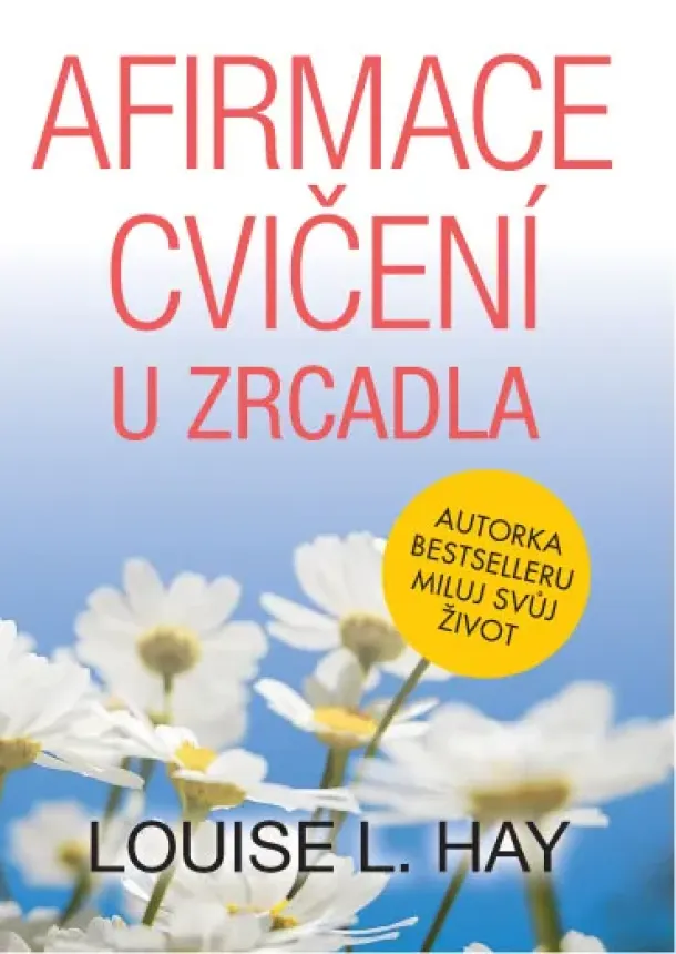 Louise L. Hay - Afirmace cvičení u zrcadla