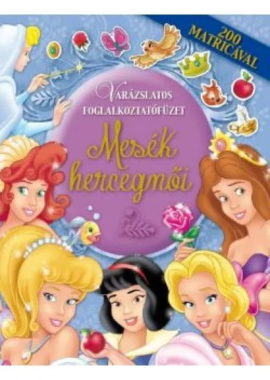 Mesék hercegnői - Varázslatos foglalkoztatófüzet