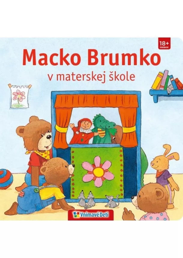 autor neuvedený - Macko Brumko v materskej škole - 18+ mesiacov