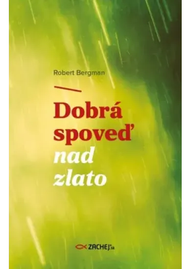 Dobrá spoveď nad zlato