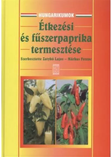 Étkezési és fűszerpaprika termesztése /Hungarikumok