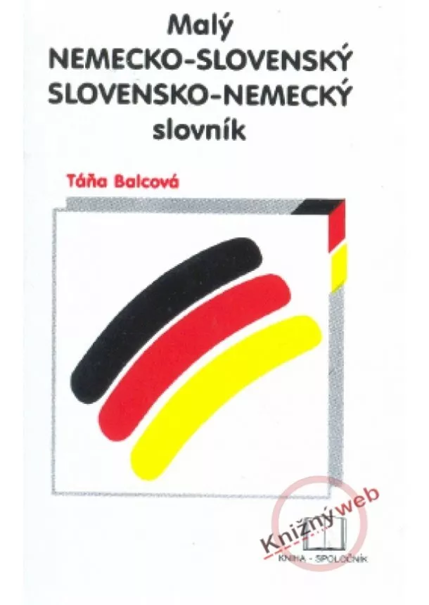 Kolektív - Malý nemecko-slovenský slovensko-nemecký slovník