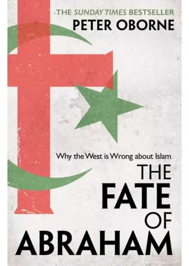 Peter Oborne - The Fate of Abraham